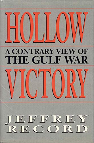 Stock image for Hollow Victory: A Contrary View of the Gulf War for sale by Half Price Books Inc.