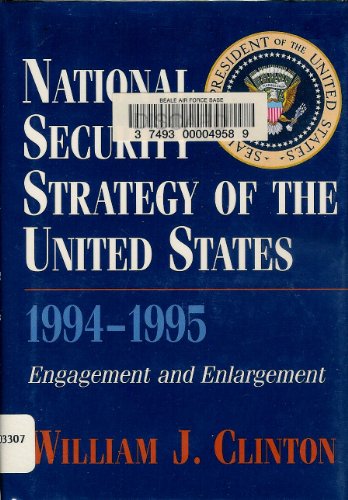 Stock image for National Security Strategy of the United States 1994-1995: Engagement and Enlargement for sale by Presidential Book Shop or James Carroll