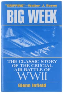 Beispielbild fr The Big Week: The Classic Story of the Crucial Air Battle of Wwii zum Verkauf von Half Price Books Inc.