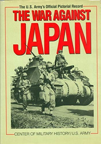 Imagen de archivo de The War Against Japan (United States Army in World War II) a la venta por HPB-Red