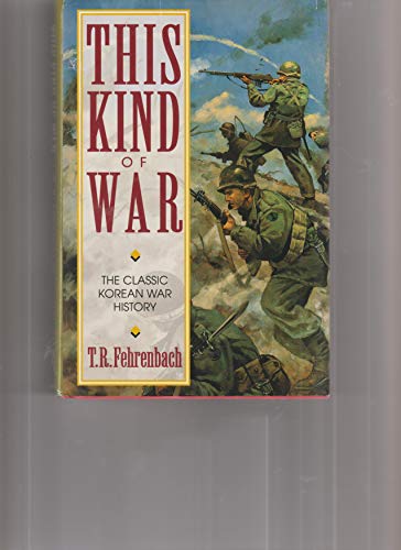 Stock image for This Kind of War; The Classic Korean War History for sale by Scorpio Books, IOBA