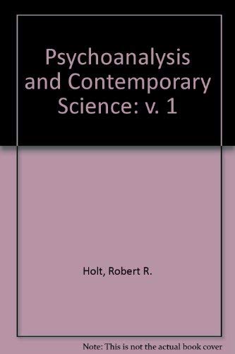 Psychoanalysis and Contemporary Science: v. 1 (9780028961309) by Robert Holt; Emanuel Peterfruend