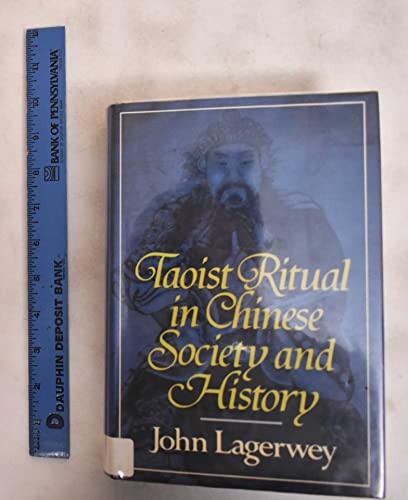 Taoist Ritual in Chinese Society and History (9780028964805) by Lagerwey, John