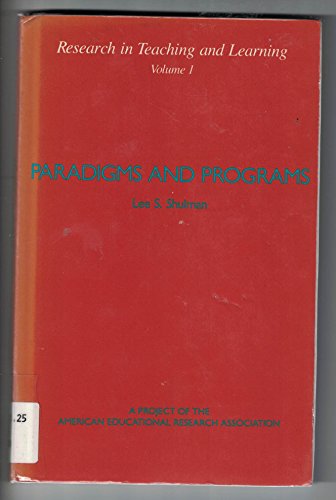 Paradigms and Programs (Research in Teaching and Learning, Vol 1) (9780028970097) by Shulman, Lee S.