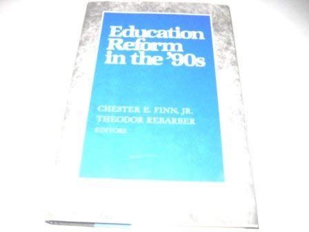 Education Reform in the '90s (9780028970950) by Finn, Chester E., Jr.