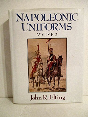 Stock image for Napoleonic Uniforms (VOLUME 2) for sale by Wm Burgett Bks and Collectibles