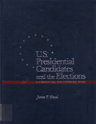 9780028971346: U.S. Presidential Candidates and the Elections: A Biographical and Historical Guide