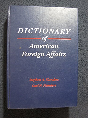 Beispielbild fr Dictionary of American Foreign Affairs zum Verkauf von Better World Books