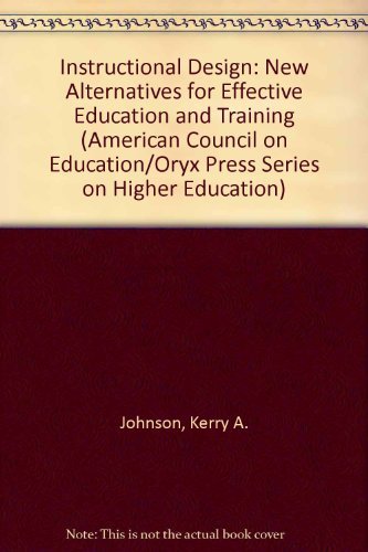 Instuctional Design: New Alternatives for Effective Education and Training (Macmillan Series in H...