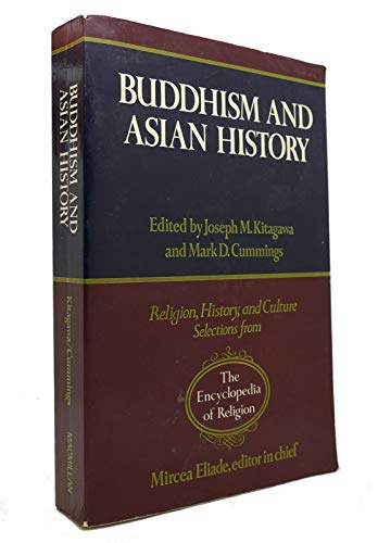 Imagen de archivo de Buddhism and Asian History (Religion, History, and Culture) a la venta por Books From California