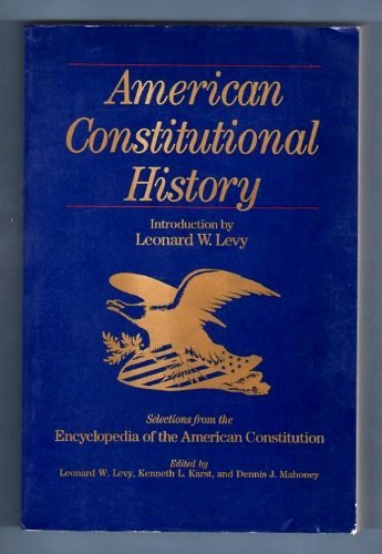 Beispielbild fr American Constitutional History: Selections from the Encyclopedia of the American Constitutions zum Verkauf von Robinson Street Books, IOBA