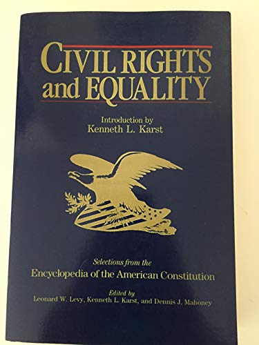 9780028972411: Civil Rights and Equality: Selections from the Encyclopedia of the American Constitution