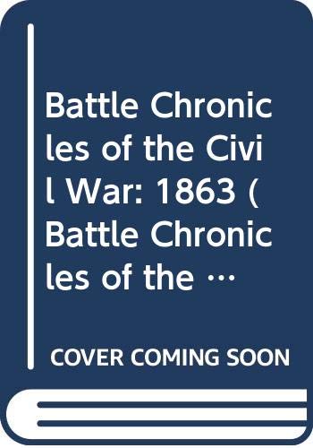 Battle Chronicles of the Civil War: 1863 (9780028972732) by McPherson, James, Editor