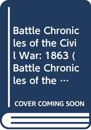 9780028972732: Battle Chronicles of the Civil War: 1863