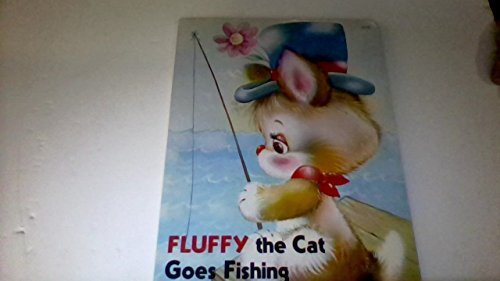 Stock image for Fluffy the Cat Goes Fishing for sale by Bibliohound