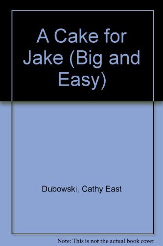 9780028982519: A Cake for Jake (Big and Easy)