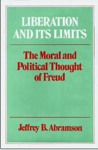 Imagen de archivo de Liberation and Its limits The Moral and Political Thought of Freud a la venta por Willis Monie-Books, ABAA