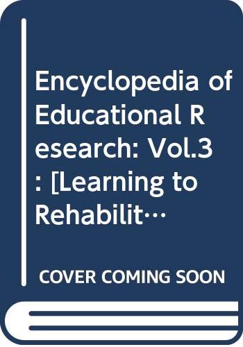 9780029003800: Encyclopedia of Educational Research: Vol.3: [Learning to Rehabilitation]