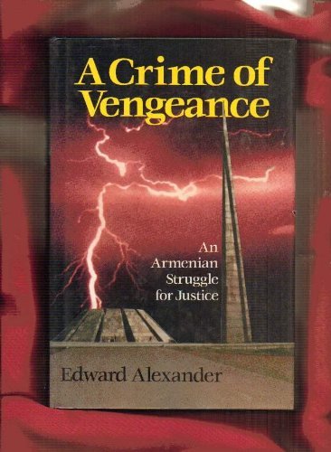 9780029004753: A Crime of Vengeance: An Armenian Struggle for Justice