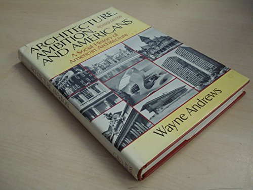 9780029007709: Architecture, Ambition and Americans