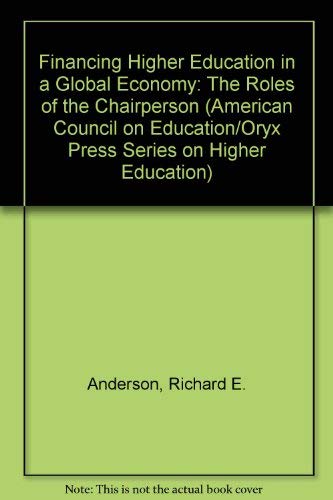 Imagen de archivo de Financing Higher Education in a Global Economy (American Council on Education/Oryx Press Series on Higher Education) a la venta por Wonder Book