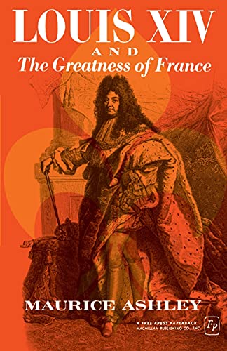Beispielbild fr Louis XIV and The Greatness Of France zum Verkauf von Wonder Book