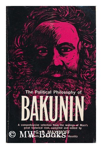 9780029012109: Political Philosophy of Bakunin