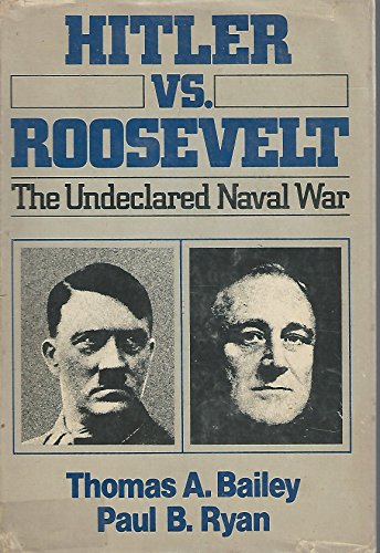 Beispielbild fr Hitler vs. Roosevelt : The Undeclared Naval War zum Verkauf von Better World Books