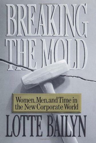 Beispielbild fr Breaking the Mold: Women, Men, and Time in the New Corporate World zum Verkauf von BookDepart