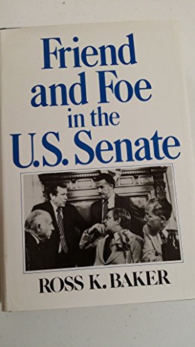 Imagen de archivo de Friend and Foe in the U.S. Senate a la venta por Wonder Book