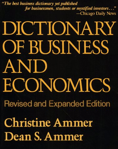 Dictionary of Business and Economics, Rev. Ed. (9780029014806) by Ammer, Christine; Ammer, Dean S.