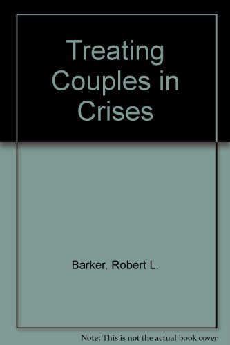 9780029017906: Treating Couples in Crises: Fundamentals and Practice in Marital Therapy