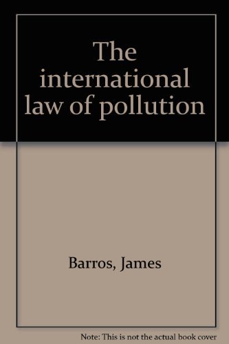 Beispielbild fr The International Law of Pollution zum Verkauf von Anybook.com