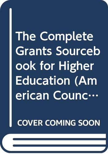 Beispielbild fr The Complete Grants Sourcebook for Higher Education (American Council on Education/Macmillan Series in Higher Education) zum Verkauf von Robinson Street Books, IOBA