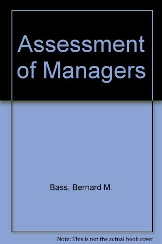 Assessment of Managers: An International Comparison (9780029019603) by Bernard M Bass; Philip C. Burger