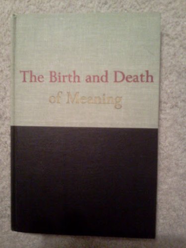 The Birth and Death of Meaning (9780029021606) by Ernest Becker
