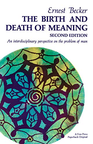 9780029021903: The Birth and Death of Meaning: An Interdisciplinary Perspective on the Problem of Man