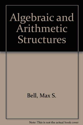 Imagen de archivo de Algebraic and Arithmetic Structures: A Concrete Approach for Elementary School Teachers a la venta por Zubal-Books, Since 1961