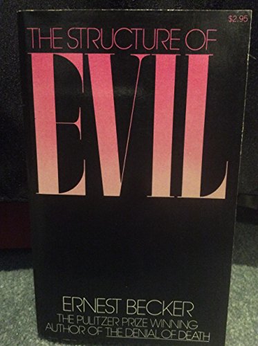 The Structure of Evil (9780029022900) by Ernest Becker