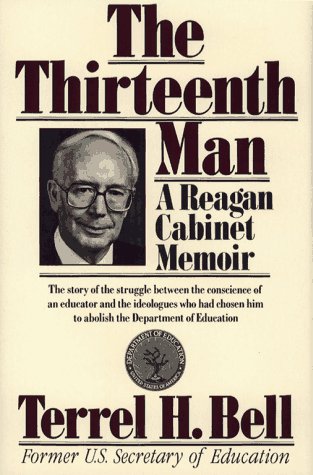 9780029023518: The Thirteenth Man: A Reagan Cabinet Memoir
