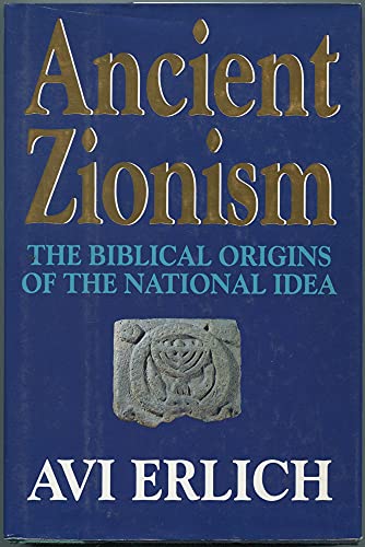 9780029023525: Ancient Zionism: Biblical Origins of the National Idea