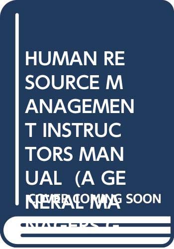 HUMAN RESOURCE MANAGEMENT INSTRUCTORS MANUAL (A GENERAL MANAGERS GUIDE) (9780029024409) by Ronald H. Spector