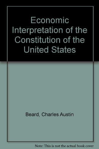 9780029024706: Economic Interpretation of the Constitution of the United States