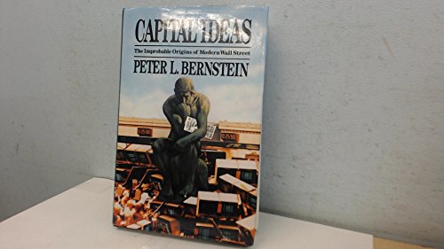 Beispielbild fr Capital Ideas : The Improbable Origins of Modern Wall Street zum Verkauf von Better World Books