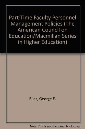 Part-Time Faculty Personnel Management Policies (The American Council on Education/Macmillan Seri...