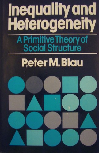 Imagen de archivo de Inequality and Heterogeneity: A Primitive Theory of Social Structure a la venta por Solr Books
