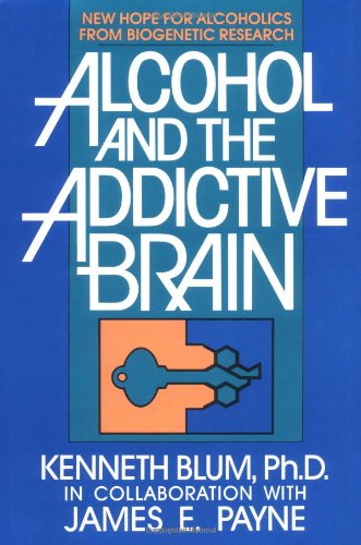 Beispielbild fr Alcohol and the Addictive Brain: New Hope for Alcoholics from Biogenetic Research zum Verkauf von ThriftBooks-Atlanta