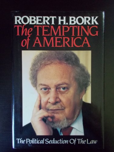 Stock image for The Tempting Of America (The Political Seduction of the Law) for sale by Your Online Bookstore