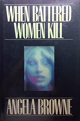 Beispielbild fr When Battered Women Kill zum Verkauf von Gulf Coast Books