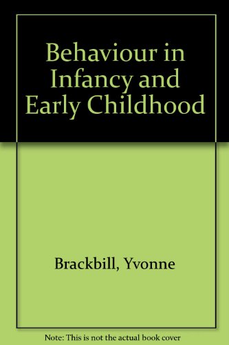 Behaviour in Infancy and Early Childhood (9780029045305) by Yvonne Brackbill